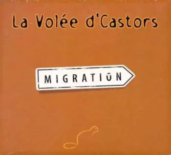 La Volée D'Castors: Migration
