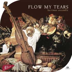 SACD Lacrimae Ensemble: Flow My Tears