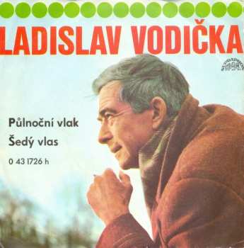 Album Ladislav Vodička: Půlnoční Vlak / Šedý Vlas