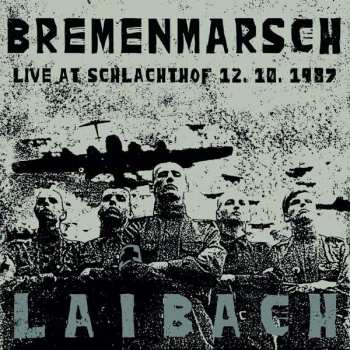 LP/CD Laibach: Bremenmarsch (Live At Schlachthof 12. 10. 1987)