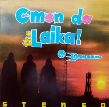 Album Laika & The Cosmonauts: C'mon Do The Laika!