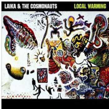 CD Laika & The Cosmonauts: Local Warming