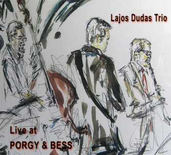 Album Lajos Dudas: Live At Porgy & Bess