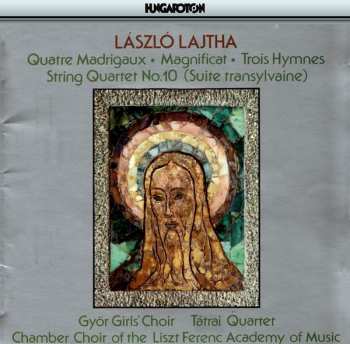 Album Lajtha / Szabo / Gyor Girls Choir / Hoffmann: Quatre Madrigaux Magnificat Trois Hymnes String
