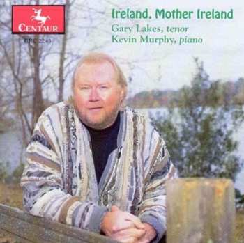 Album Lakes,gary / Murphy,kevin: Ireland Mother Ireland