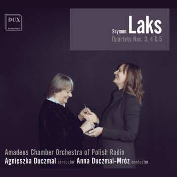 CD Laks / Amadeus Chamber Orchestra Of Polish Radio: Quartets 3 4 & 5