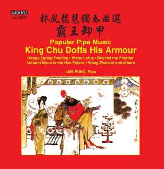 Album Lam Fung: Popular Pipa Music: King Chu Doffs His Armour