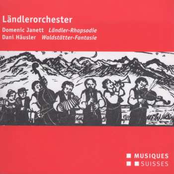 Album Ländlerorchester: Ländler-Rhapsodie / Waldstätter-Fantasie