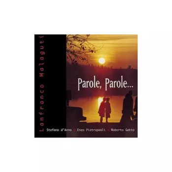 Lanfranco Malaguti: Parole, Parole...