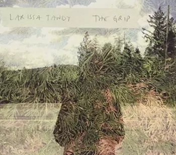 Larissa Tandy: The Grip
