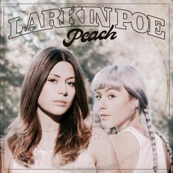 LP Larkin Poe: Peach Ltd.