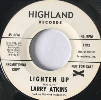 SP Larry Atkins: Ain't That Love Enough / Lighten Up
