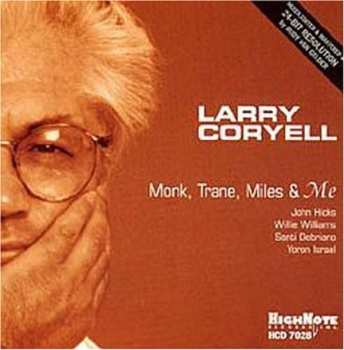 CD Larry Coryell: Monk, Trane, Miles & Me