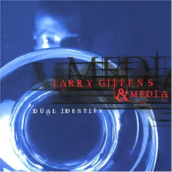Larry Gittens & Media: Dual Identity