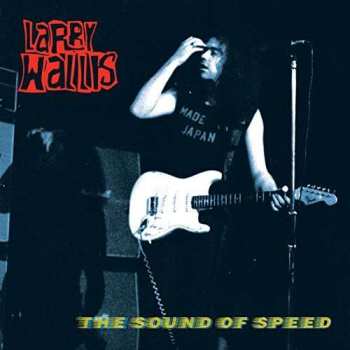 CD Larry Wallis: The Sound Of Speed