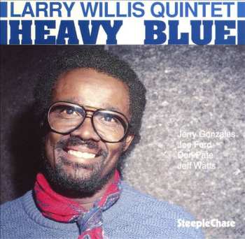 Album The Larry Willis Quintet: Heavy Blue