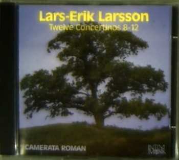 CD Lars-Erik Larsson: Twelve Concertinos 8-12
