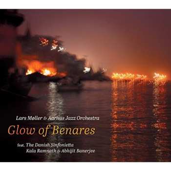 CD Lars Møller: Glow Of Benares