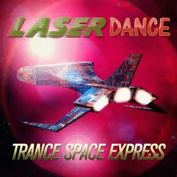 2LP Laserdance: Trans Space Express