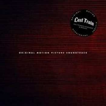LP Last Train: Original Motion Picture Soundtrack LTD