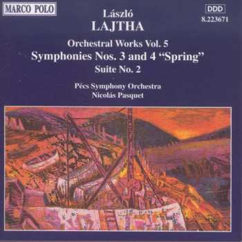 CD Pécs Symphony Orchestra: Orchestral Works, Vol. 5: Symphony No. 3 and 4 "Spring", Suite No. 2