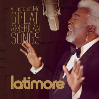 CD Latimore: A Taste Of Me: Great American Songs