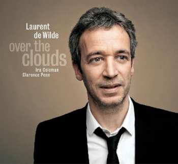 CD Laurent De Wilde: Over The Clouds DIGI