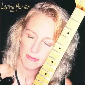 Laurie Morvan Band: Cures What Ails Ya 