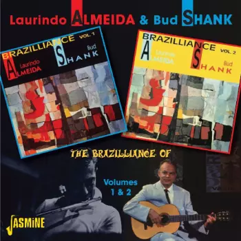 The Brazilliance of Laurindo Almeida & Bud Shank - Volumes 1 & 2