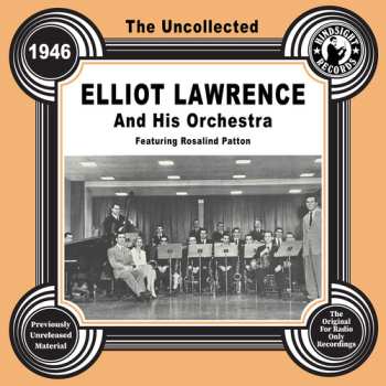 CD Lawrence,elliot & His Orchestra: Uncollected: Elliot Lawrence And His Orch 1946