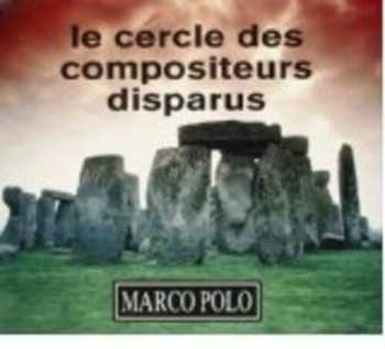 Album Le Cercle Des Compositeurs Dis: Le Cercle Des Compositeurs Dis
