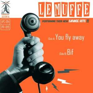 SP Le Muffe: You Fly Away ​/​ Bif 