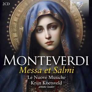 2CD Le Nuove Musiche & Kri...: Monteverdi: Messa Et Salmi