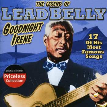 Album Leadbelly: The Legend Of Leadbelly: Goodnight Irene