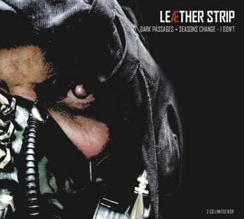 2CD/Set di cofanetti Leæther Strip: Dark Passages + Seasons Change - I Don't LTD