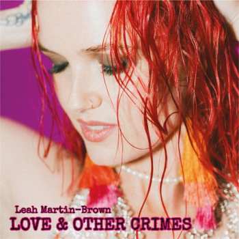 Album Leah Martin-Brown: Love & Other Crimes