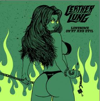 LP Leather Lung: Lonesome On'ry and Evil LTD | CLR