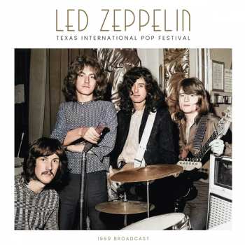 2LP Led Zeppelin: Texas International Pop Festival 1969 Broadcast