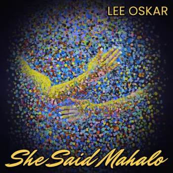 Lee Oskar: She Said Mahalo