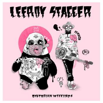 LP Leeroy Stagger: Dystopian Weekends