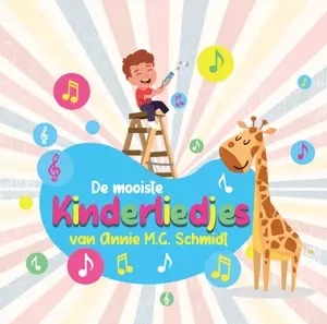 Mooiste Kinderliedjes Van Annie M.g. Schmidt