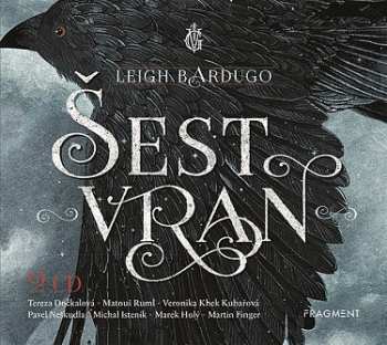 Album Leigh Bardugo: Šest Vran