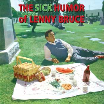 CD Lenny Bruce: The Sick Humor Of Lenny Bruce