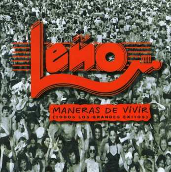 Album Leño: Maneras De Vivir (Todos Los Grandes Éxitos)