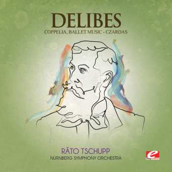 CD Léo Delibes: Coppelia / Czardas