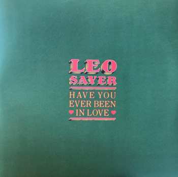LP Leo Sayer: Have You Ever Been In Love CLR