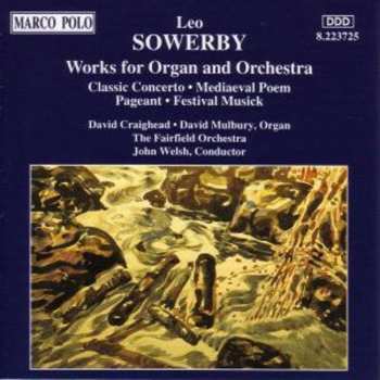 CD Leo Sowerby: Works For Organ And Orchestra