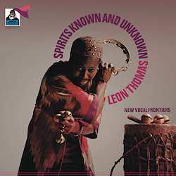 LP Leon Thomas: Spirits Known And Unknown LTD