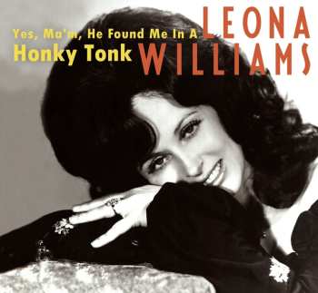 Album Leona Williams: Yes, Ma'm, He Found Me In A Honky Tonk