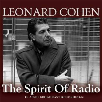 3CD/Set di cofanetti Leonard Cohen: The Spirit Of Radio (Classic Broadcasts Recordings)